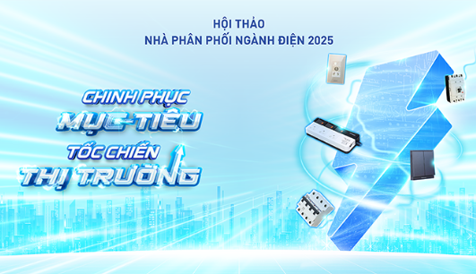 Hội thảo "Chinh phục mục tiêu - tốc chiến thị trường" dành cho các nhà phân phối ngành điện 2025: ""